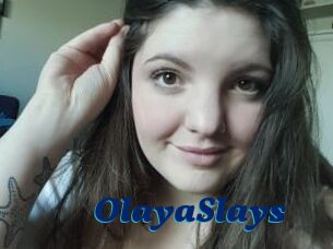 OlayaSlays