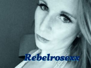 Rebelrosexx