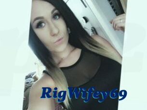 RigWifey69