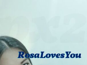 RosaLovesYou