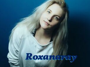 Roxanaray