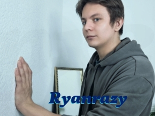 Ryanrazy