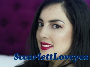 SccarlettLoveyes