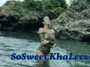 SoSweet_KhaLeesi