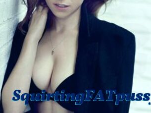 SquirtingFATpussy