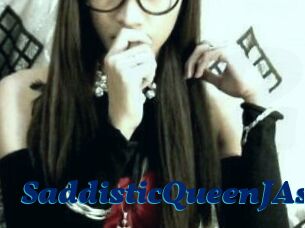 SaddisticQueenJAss