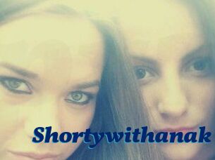 Shortywithanak