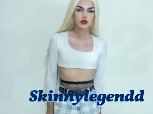 Skinnylegendd