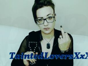 TaintedLoversXxX