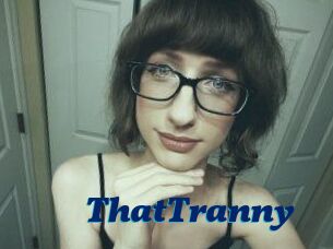 ThatTranny