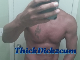 ThickDick2cum