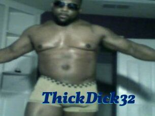 ThickDick32