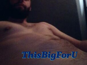 ThisBigForU