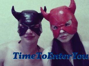 TimeToEnterYou