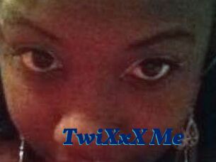 TwiXxX_Me