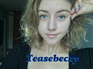 Teasebecky