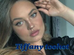 Tiffany_toohot
