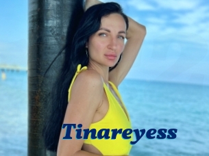 Tinareyess