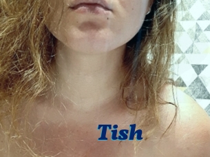 Tish