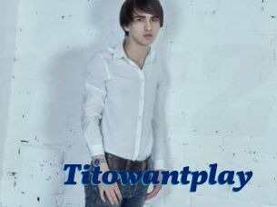 Titowantplay