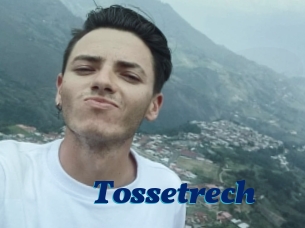 Tossetrech