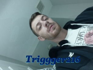 Triggger216