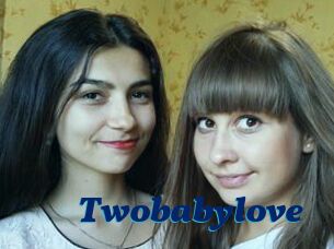 Twobabylove
