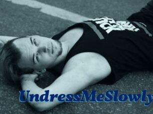 UndressMeSlowly