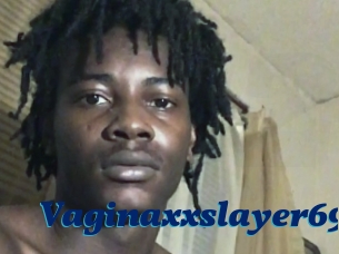 Vaginaxxslayer69