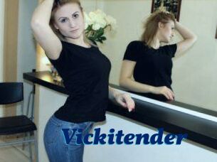 Vickitender