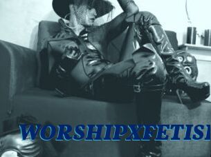 WORSHIPXFETISH