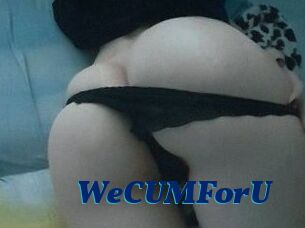 WeCUMForU
