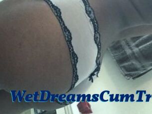 WetDreamsCumTru