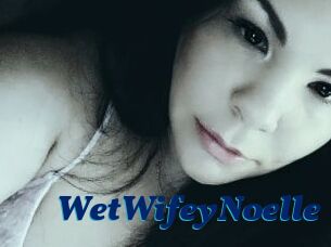 WetWifeyNoelle