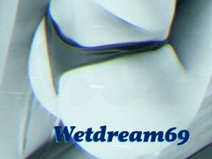 Wetdream69