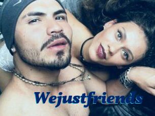 Wejustfriends