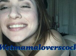 Wetmamaloverscock