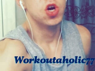 Workoutaholic77