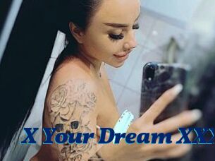 X_Your_Dream_XXX