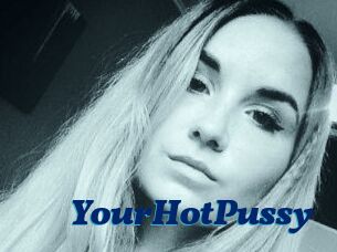 YourHotPussy