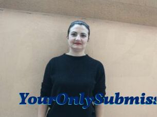 YourOnlySubmiss