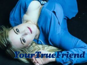 YourTrueFriend