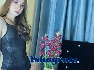 Yshagrace